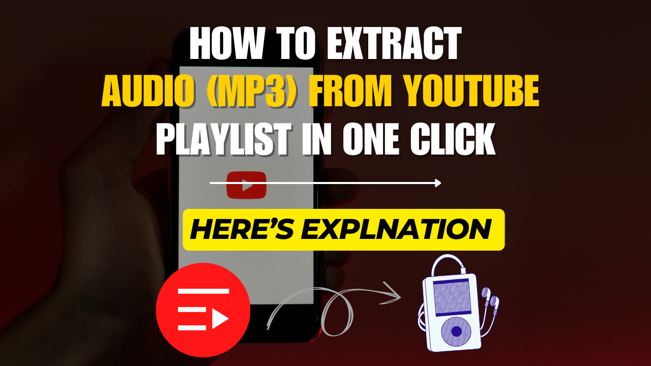 How to Extract Audio from YouTube Playlists in One Click